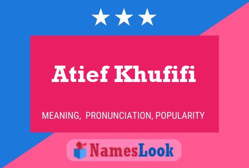 Atief Khufifi Name Poster