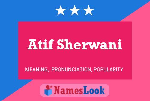 Atif Sherwani Name Poster