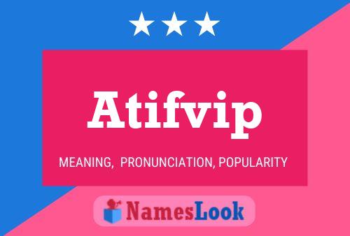 Atifvip Name Poster