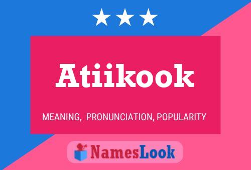 Atiikook Name Poster