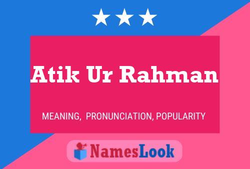 Atik Ur Rahman Name Poster