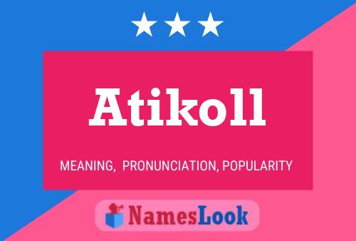 Atikoll Name Poster