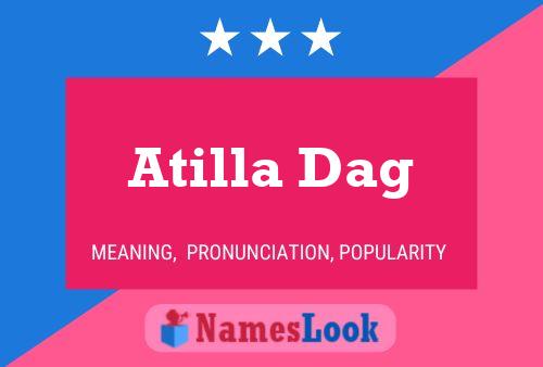 Atilla Dag Name Poster