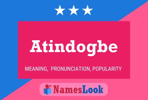 Atindogbe Name Poster