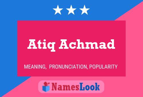 Atiq Achmad Name Poster