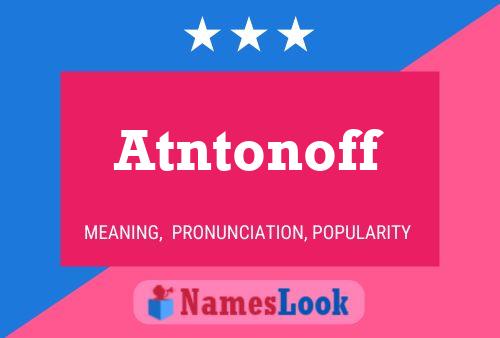 Atntonoff Name Poster