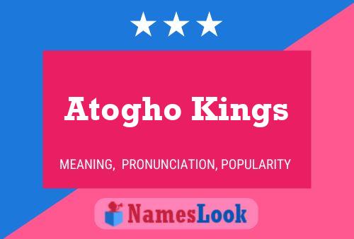 Atogho Kings Name Poster