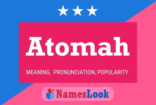 Atomah Name Poster