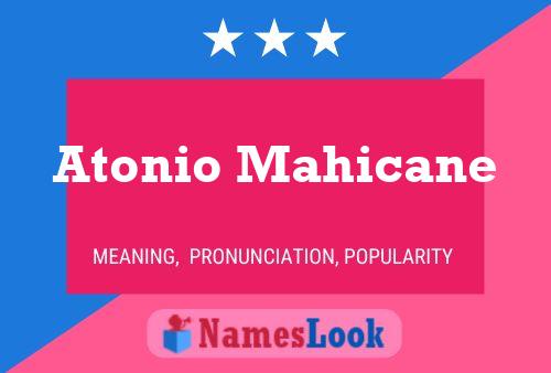 Atonio Mahicane Name Poster