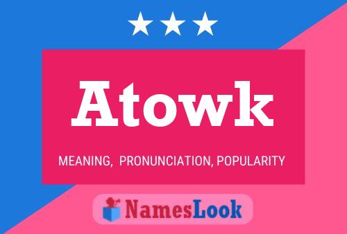 Atowk Name Poster