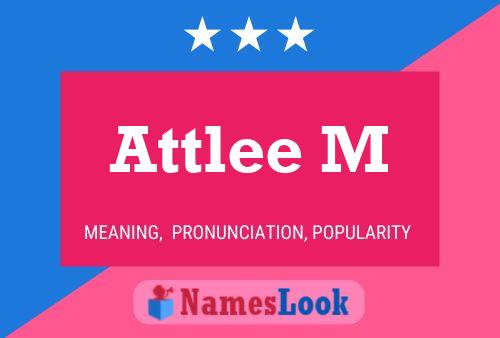 Attlee M Name Poster