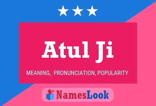 Atul Ji Name Poster