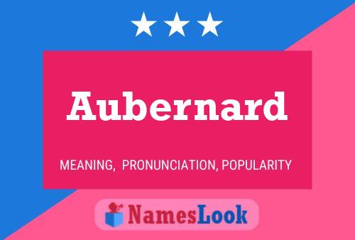 Aubernard Name Poster