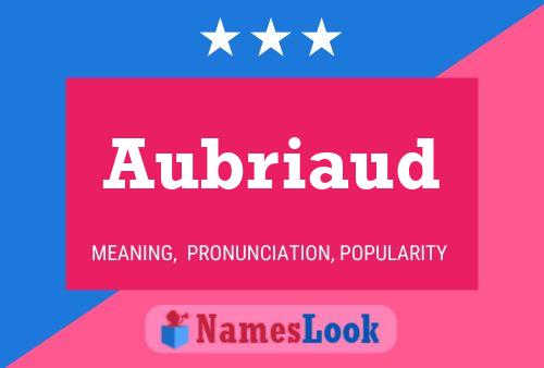 Aubriaud Name Poster