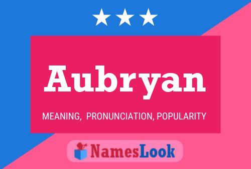 Aubryan Name Poster