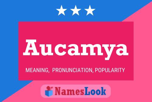 Aucamya Name Poster