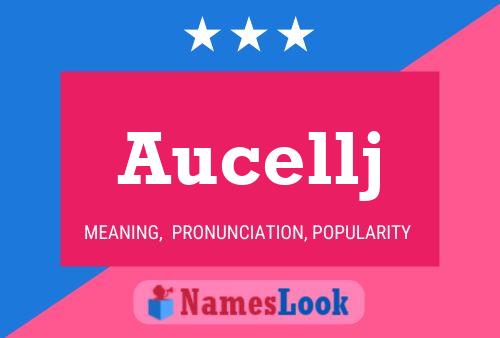 Aucellj Name Poster