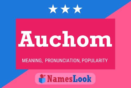 Auchom Name Poster