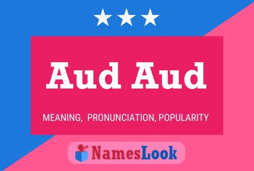 Aud Aud Name Poster