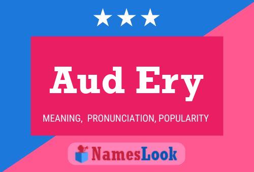 Aud Ery Name Poster