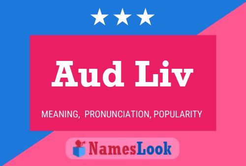 Aud Liv Name Poster