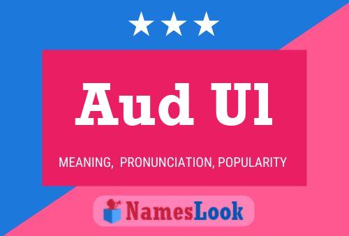 Aud Ul Name Poster