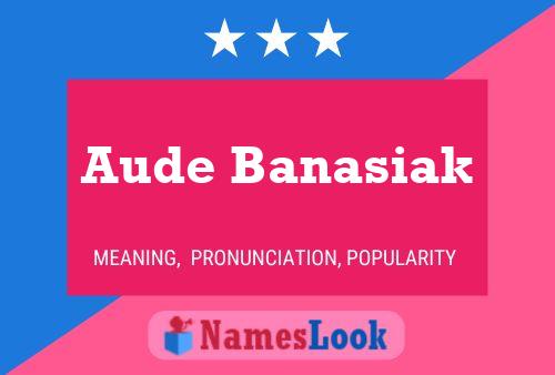 Aude Banasiak Name Poster