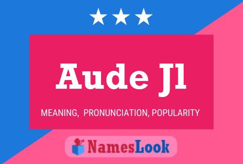 Aude Jl Name Poster