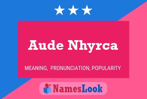 Aude Nhyrca Name Poster