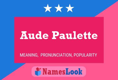 Aude Paulette Name Poster