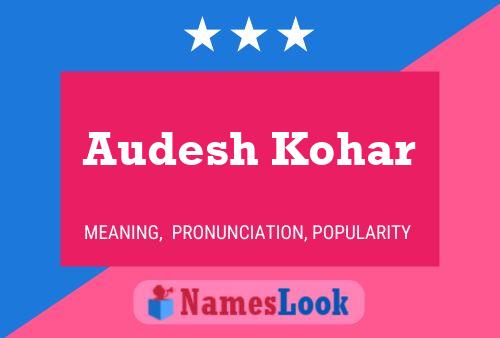 Audesh Kohar Name Poster