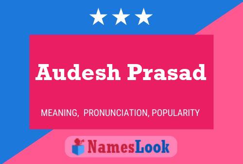 Audesh Prasad Name Poster