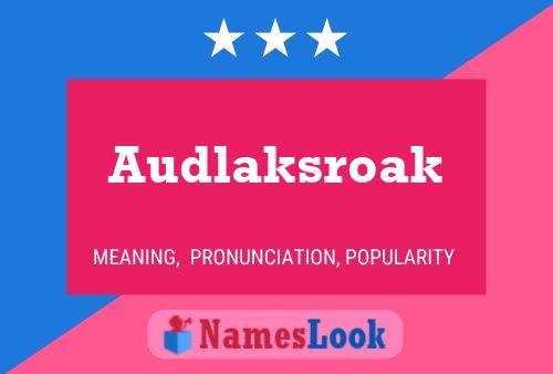 Audlaksroak Name Poster