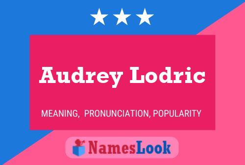 Audrey Lodric Name Poster