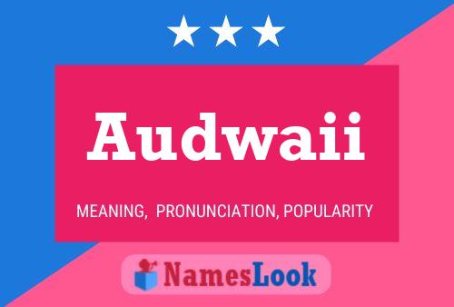 Audwaii Name Poster