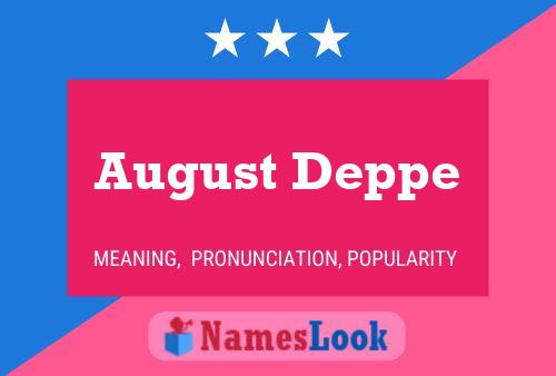 August Deppe Name Poster