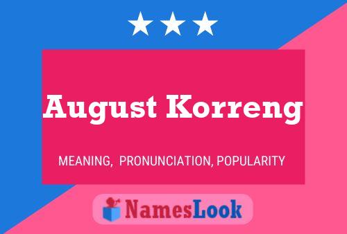 August Korreng Name Poster