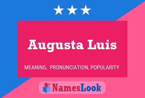 Augusta Luis Name Poster