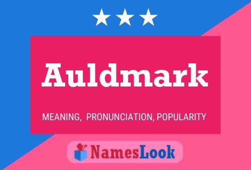 Auldmark Name Poster