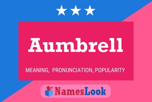 Aumbrell Name Poster