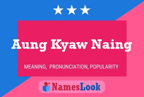 Aung Kyaw Naing Name Poster