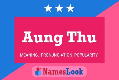 Aung Thu Name Poster