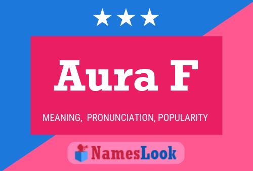 Aura F Name Poster