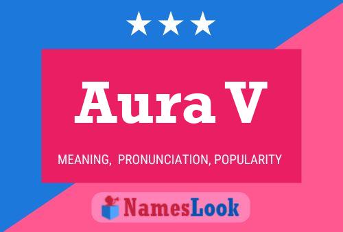 Aura V Name Poster