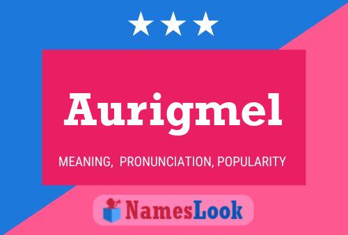 Aurigmel Name Poster