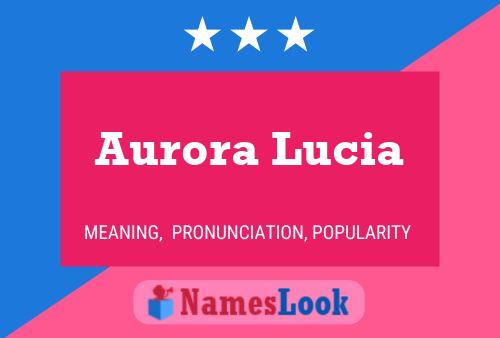 Aurora Lucia Name Poster