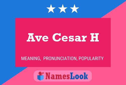 Ave Cesar H Name Poster