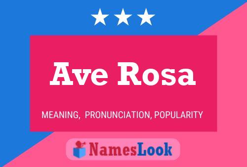 Ave Rosa Name Poster