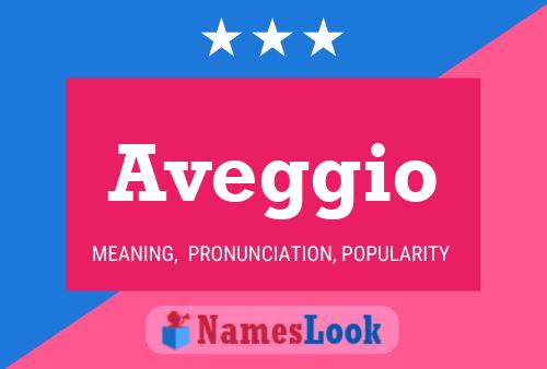 Aveggio Name Poster