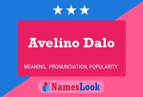 Avelino Dalo Name Poster